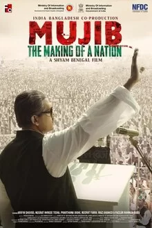 Mujib the Making of a Nation